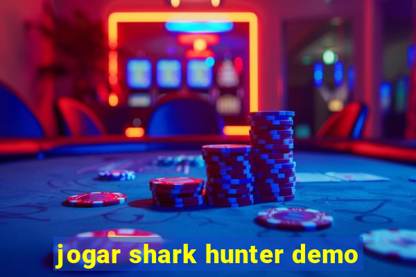 jogar shark hunter demo